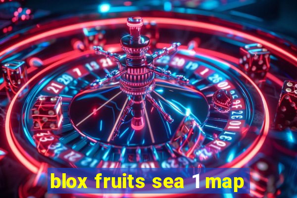 blox fruits sea 1 map